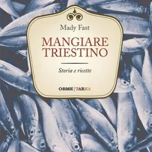 Direct Beschikbaar Mangiare triestino. Storia e ricette