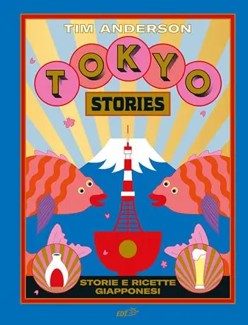 Bestseller Tokyo stories. Storie e ricette giapponesi