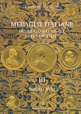 Bestel Nu Medaglie italiane del Museo nazionale del Bargello. Vol. 3 Secolo XVIII