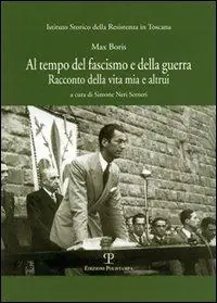 Tijdelijk Beschikbaar Al tempo del fascismo e della guerra. Racconto della vita mia e altrui