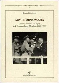 Aanbieding Armi e diplomazia. L‘Unione Sovietica e le origini della seconda guerra mondiale (1919-1939)
