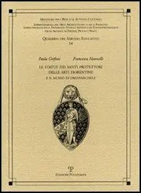 Le statue dei santi protettori delle arti fiorentine e il museo di Orsanmichele Nieuw