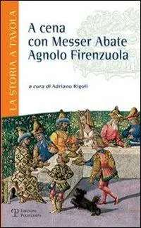 A cena con messer abate Agnolo Firenzuola Direct Beschikbaar