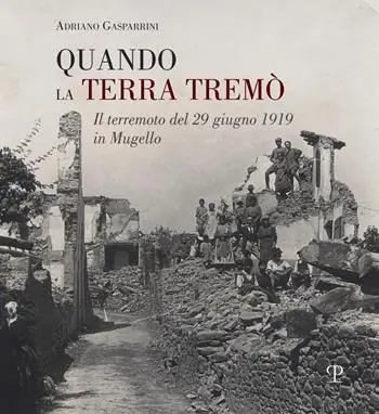 Quando la terra tremò. Il terremoto del 29 giugno 1919 in Mugello Actieprijs