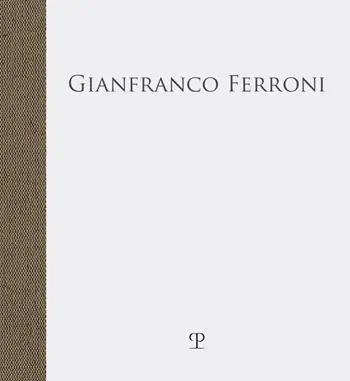 Gianfranco Ferroni. «… fra quattro mura stupefatte di spazio» Flitsaanbieding