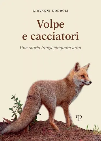Alleen Vandaag Volpe e cacciatori. Una storia lunga cinquant‘anni