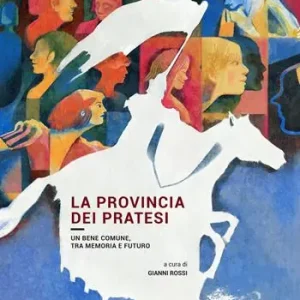 Aanbieding La provincia dei pratesi. Un bene comune, tra memoria e futuro