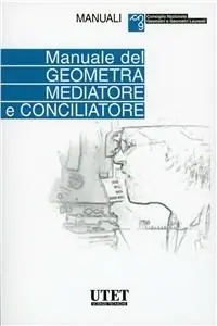 Tijdelijk Beschikbaar Manuale geometra mediatore e conciliatore