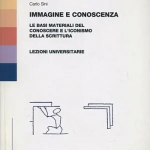 Shop Nu Immagine e conoscenza. Le basi materiali del conoscere e l‘iconismo della scrittura. Lezioni universitarie
