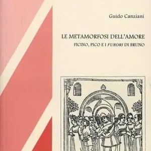 Koop Vandaag La metamorfosi dell‘amore. Ficino, Pico e i «furori» di Bruno