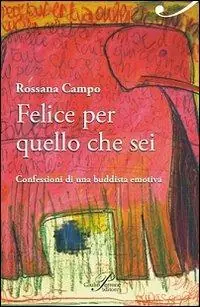 Felice per quello che sei. Confessioni di una buddista emotiva Weekendaanbieding