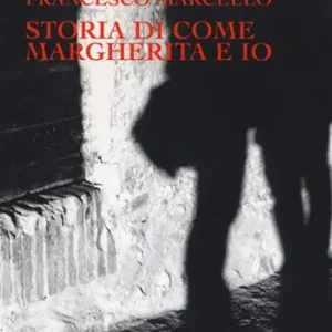 Storia di come Margherita e io. Slanci, disastri, due fughe e un segreto Bestseller