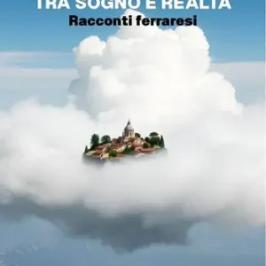 Tra sogno e realtà. Racconti ferraresi Direct Beschikbaar