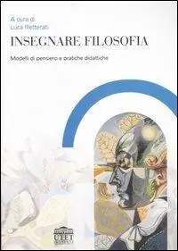 Insegnare filosofia. Modelli di pensiero e pratiche didattiche Gereduceerde Prijs