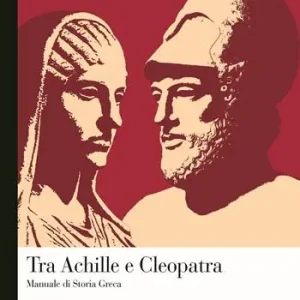 Tra Achille a Cleopatra. Manuale di storia greca Direct Verzonden