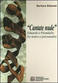 «Cantate nude». Eduardo e Pirandello fra teatro e psicoanalisi Aanbieding