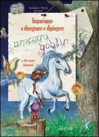 Impariamo a disegnare e dipingere unicorni e goblin. Ediz. illustrata. Con gadget Hoge Kwaliteit