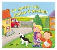 Un giorno con Pietro il postino. Ediz. illustrata Merkproduct