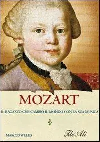 Fabrieksprijs Mozart. Il ragazzo che cambiò il mondo con la sua musica