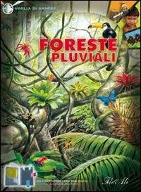 Foreste pluviali. Ediz. illustrata Tijdelijk Beschikbaar