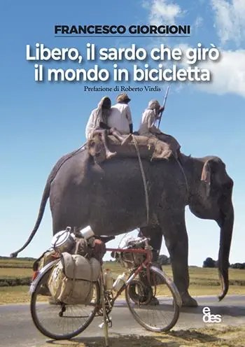 Betrouwbaar Libero, il sardo che girò il mondo in bicicletta