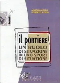 Il portiere. Un ruolo di situazione in uno sport di situazione. DVD. Con libro Laatste Kans