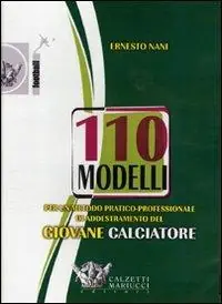 Shop Nu Centodieci modelli per un metodo pratico-professionale di addestramento del giovane calciatore. DVD. Con libro