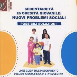 Sedentarietà ed obesità giovanile. Nuovi problemi sociali possibili soluzioni Voordeelprijs