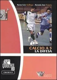 Merkproduct Calcio a 5. La difesa. Ediz. illustrata