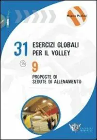 Trentuno esercizi per il volley e nove proposte di sedute di allenamento. Ediz. illustrata Beperkte Voorraad
