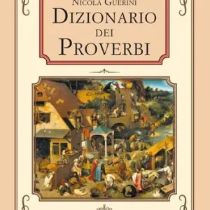 Aanbieding Dizionario dei proverbi. Detti e modi di dire della tradizione popolare