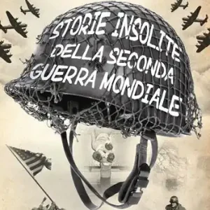 Hoge Kwaliteit Storie insolite della seconda guerra mondiale