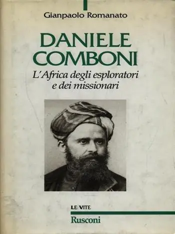 Nieuw Daniele Comboni. L‘Africa degli esploratori e dei missionari