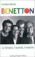 Laatste Kans Benetton la famiglia, l‘azienda, il marchio