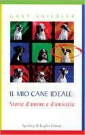 Il mio cane ideale storie d‘amore e d‘amicizia Express Levering