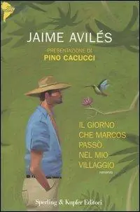 Superprijs Il giorno che Marcos passò nel mio villaggio