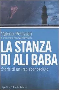 Populair La stanza di Ali Baba. Storie di un Iraq sconosciuto