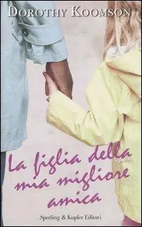 La figlia della mia migliore amica Speciale Aanbieding