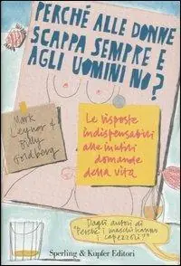 Perché alle donne scappa sempre e agli uomini no? Hoge Kwaliteit
