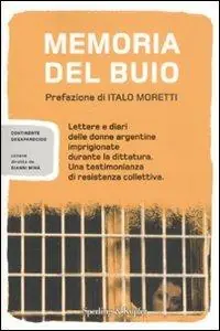 Memoria del buio. Lettere e diari delle donne argentine imprigionate durante la dittatura. Una testimonianza di resistenza collettiva Direct Verzonden