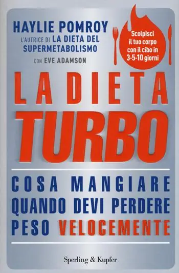 Superprijs La dieta turbo. Cosa mangiare quando devi perdere peso velocemente
