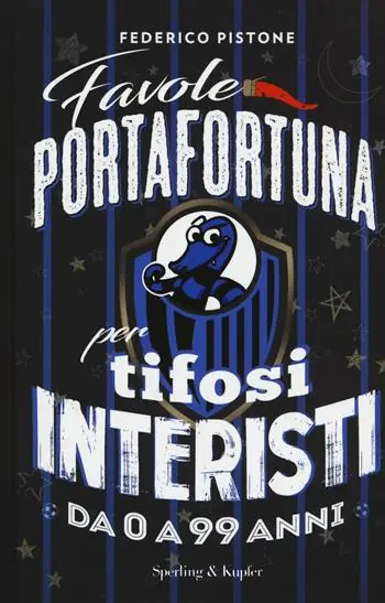 Favole portafortuna per tifosi interisti da 0 a 99 anni Uitverkoop
