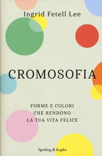 Laatste Versie Cromosofia. Forme e colori che rendono la tua vita felice