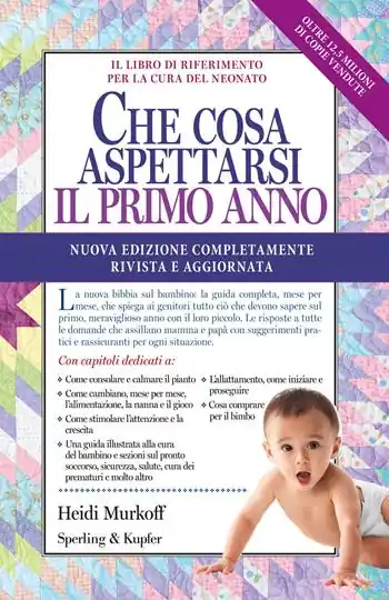 Che cosa aspettarsi il primo anno. Nuova ediz. Favoriet