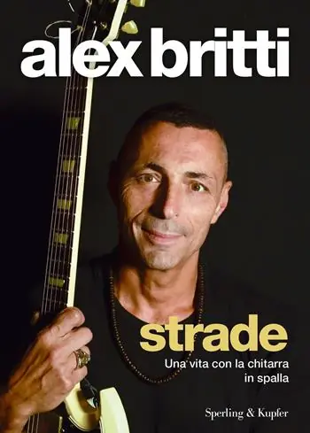 Aanbieding Strade. Una vita con la chitarra in spalla