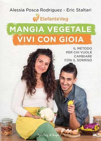 Mangia vegetale vivi con gioia. Il metodo per chi vuole cambiare con il sorriso Actieprijs