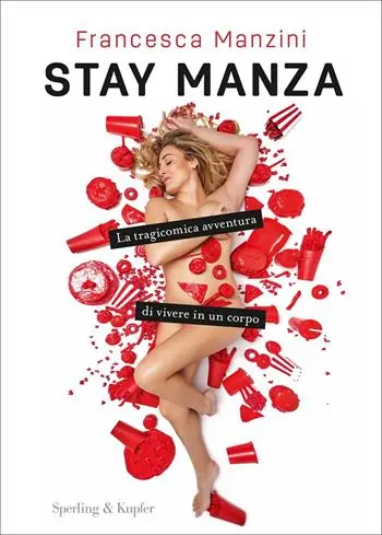Stay Manza. La tragicomica avventura di vivere in un corpo Korting