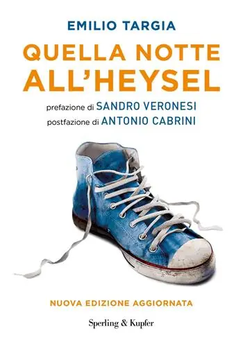 Quella notte all‘Heysel. Nuova ediz. Bestseller