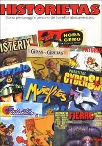 Lage Prijs Historietas. Storia, personaggi e percorsi del fumetto latinoamericano. Catalogo della mostra (Milano, 1997). Ediz. illustrata