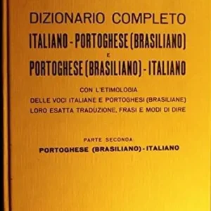 Dizionario completo italiano-portoghese (brasiliano) e portoghese (brasiliano)-italiano. Vol. 2 Laatste Versie